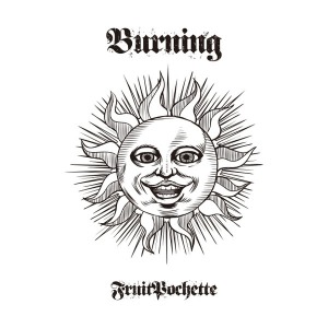 FruitPochette – 炸裂-Burning- (Single)