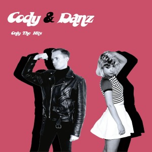 Cody &amp; Danz – Only The Hits (EP)