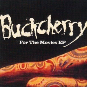 Buckcherry – For The Movies EP