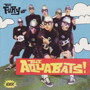The Aquabats! – The Fury Of The Aquabats!