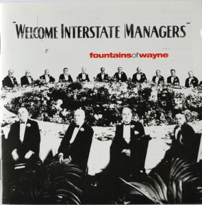 Fountains Of Wayne – Welcome Interstate Managers