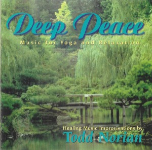 Todd Norian – Deep Peace: Music For Yoga And Relaxation