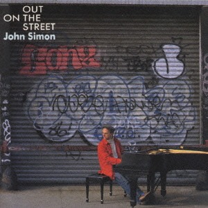 John Simon – Out On The Street