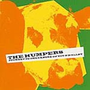 The Humpers – Journey To The Centre Of Your Wallet