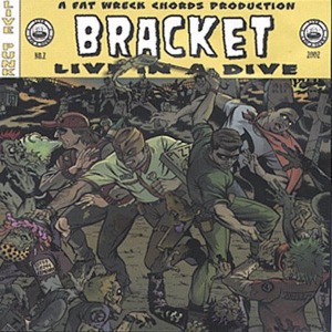Bracket – Live In A Dive