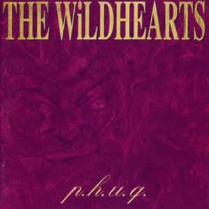 The Wildhearts - P.H.U.Q.