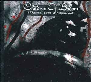 Children Of Bodom – Trashed, Lost &amp; Strungout (digi)