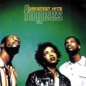 Fugees – Greatest Hits