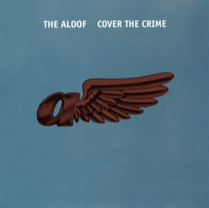 The Aloof – Cover The Crime