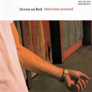 Green On Red – This Time Around
