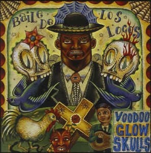 Voodoo Glow Skulls - Balie De Los Locos