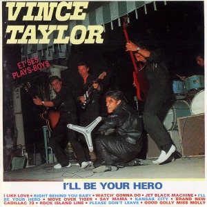 Vince Taylor – I&#039;ll Be Your Hero