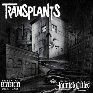 Transplants – Haunted Cities