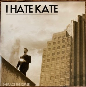 I Hate Kate – Embrace The Curse
