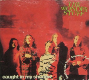 The Wonder Stuff – Caught In My Shadow: Australian Tour Souvenir E.P. (digi)