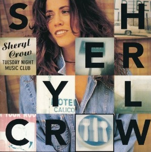 Sheryl Crow – Tuesday Night Music Club / Live From Nashville (2cd)