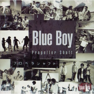 (J-Rock)Blue Boy – プロペラシャフト