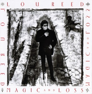 Lou Reed – Magic And Loss