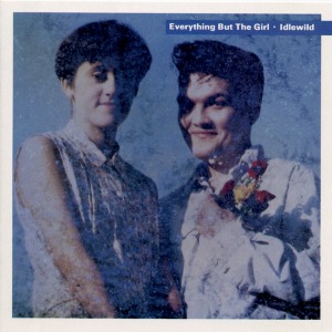 Everything But The Girl – Idlewild