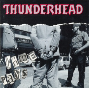 Thunderhead – Crime Pays