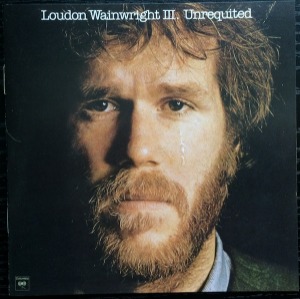 Loudon Wainwright III – Unrequited (remaster)