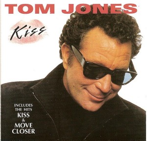 Tom Jones – Kiss