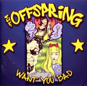 The Offspring – Want You Bad (Single)