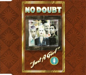 No Doubt – Just A Girl (Single)
