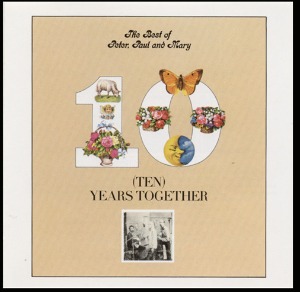 Peter, Paul And Mary – Ten Years Together: The Best Of