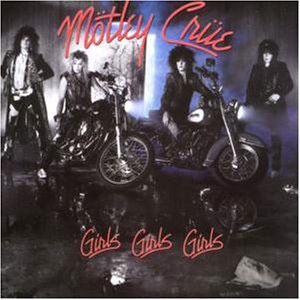 Motley Crue – Girls, Girls, Girls