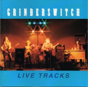 Grinderswitch – Live Tracks