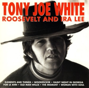 Tony Joe White – Roosevelt And Ira Lee