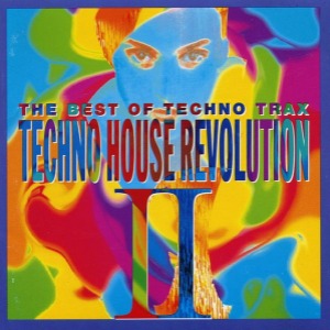 V.A. - The Best Of Techno Trax... Techno House Revolution II