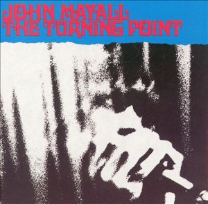 John Mayall – The Turning Point (remaster)