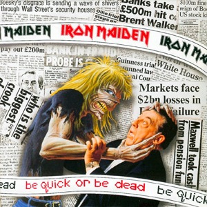 Iron Maiden – Be Quick Or Be Dead (Single)