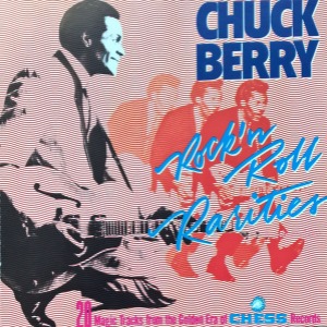 Chuck Berry – Rock &#039;N Roll Rarities