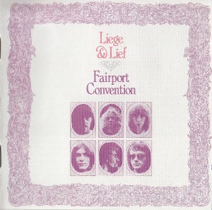 Fairport Convention – Liege &amp; Lief