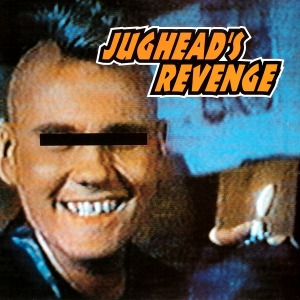 Jughead&#039;s Revenge – Image Is Everything