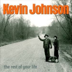 Kevin Johnson – The Rest Of Your Life