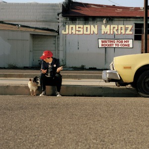 Jason Mraz – Waiting For My Rocket To Come