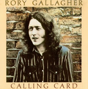Rory Gallagher – Calling Card