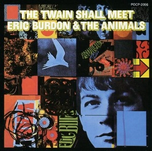 Eric Burdon &amp; The Animals – The Twain Shall Meet