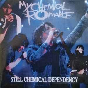 My Chemical Romance – Still Chemical Dependency (bootleg)