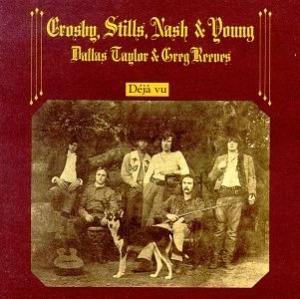 Crosby, Stills, Nash &amp; Young – Déjà Vu (remaster)