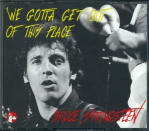 Bruce Springsteen – We Gotta Get Out Of This Place (2cd -- bootleg)