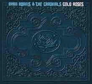 Ryan Adams &amp; The Cardinals – Cold Roses (2cd - digi)