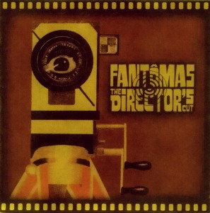 Fantômas – The Director&#039;s Cut