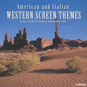 The Film Studio Orchestra - American And Italian Western Screeen Themes