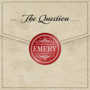 Emery – The Question
