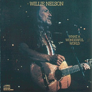 Willie Nelson – What A Wonderful World